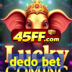 dedo bet